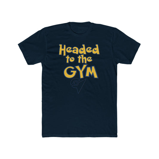 Headed to the Gym T‑Shirt — Fitness Motivational Tee