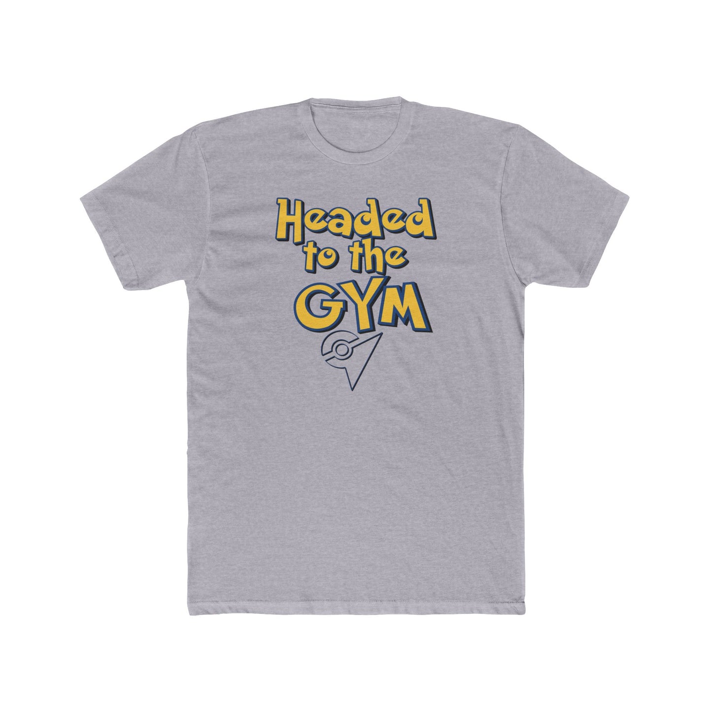 Headed to the Gym T‑Shirt — Fitness Motivational Tee