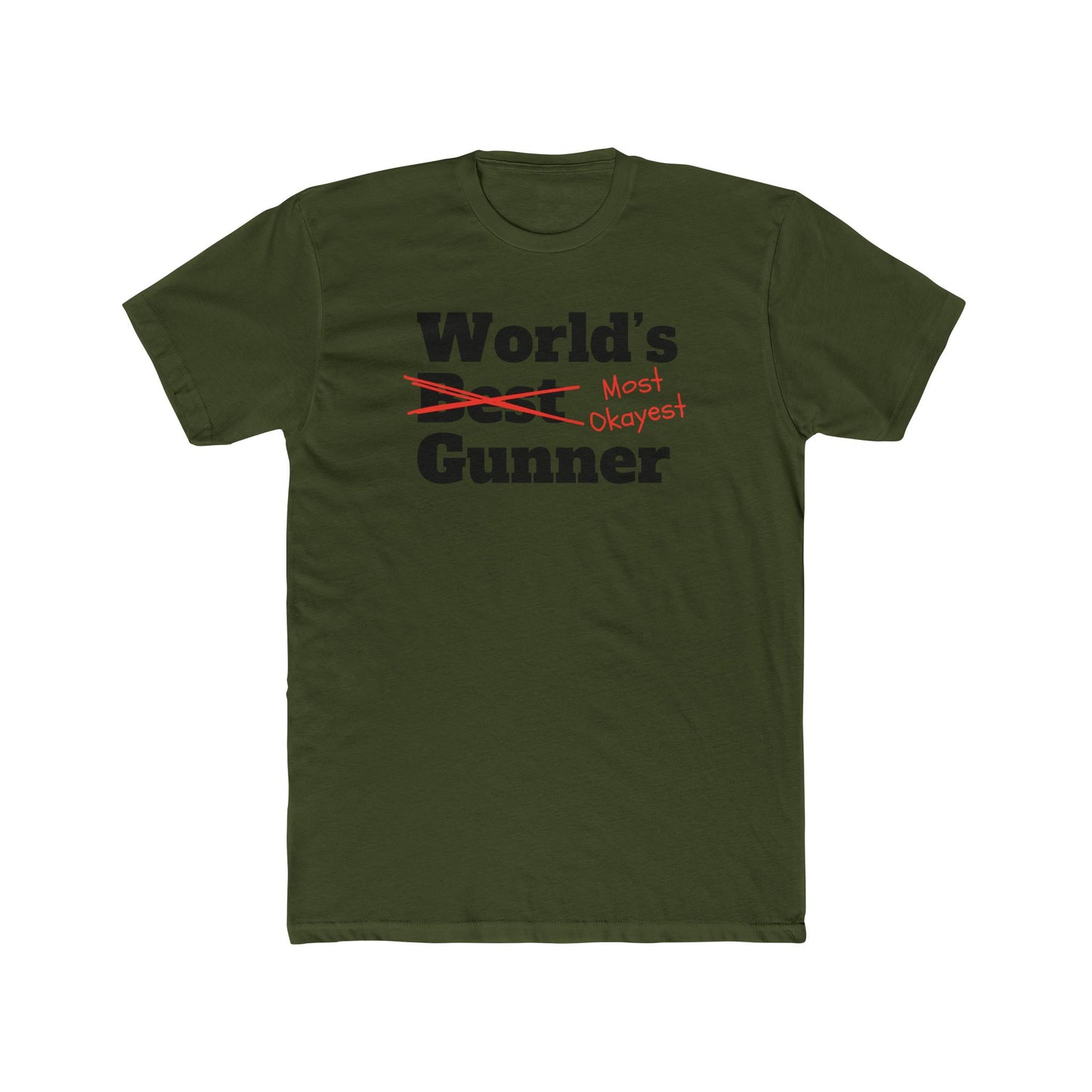 World’s Most Okayest Gunner 100% Cotton Crew Tee