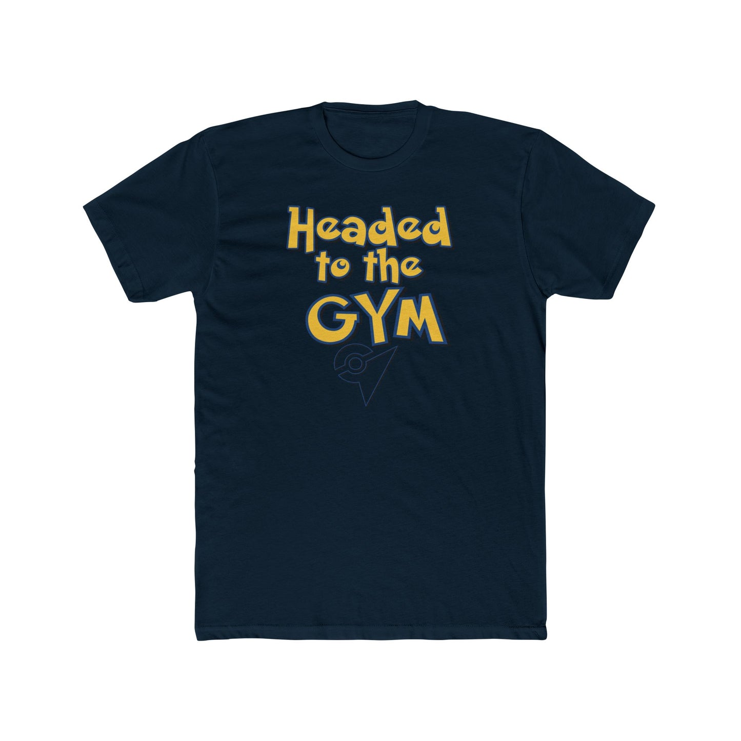 Headed to the Gym T‑Shirt — Fitness Motivational Tee