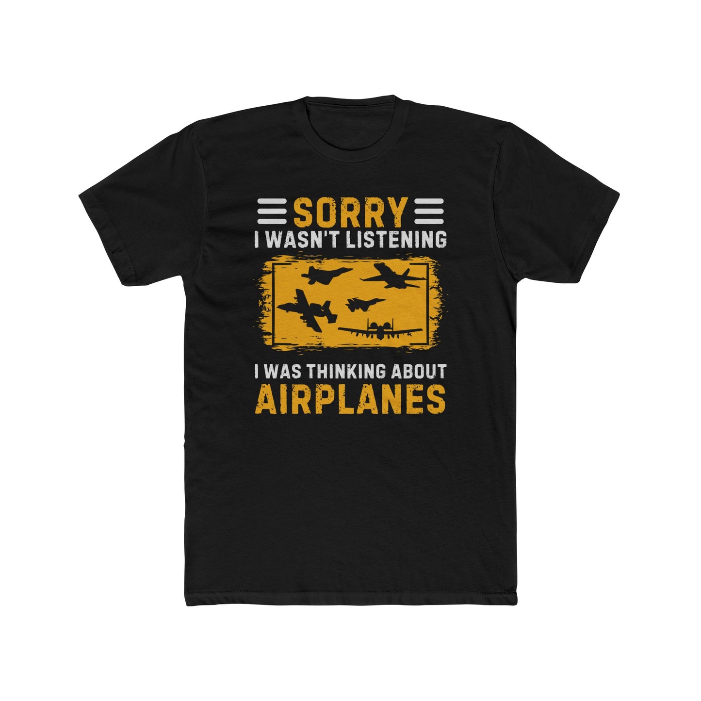 Sorry I Wasn’t Listening - Airplanes Lover 100% Cotton Crew Tee