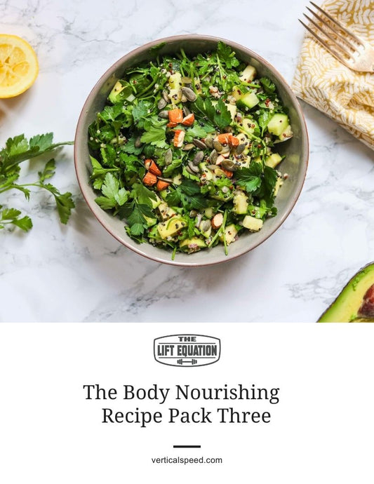 The Body Nourishing Recipe Pack Three The Lift Equation